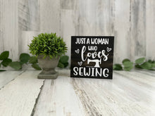 Load image into Gallery viewer, Just a Woman Who Loves Sewing
